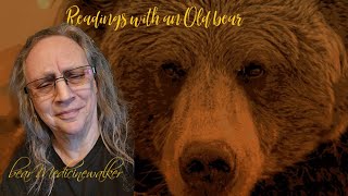 Readings with an old bear