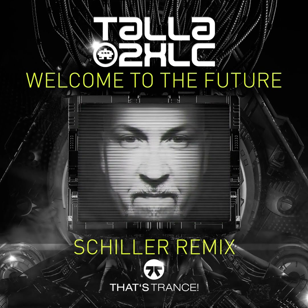 Talla 2XLC hit Welcome To The Future is an excellent remake of Schiller’s side project Nova.