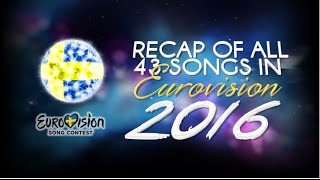 Eurovision 2016 - All 43 Songs Recap
