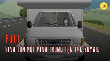 [Full] Sinh tồn một mình trong tận thế zombie | Chuối sub