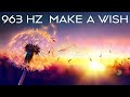 🎧 963 Hz Wish Fulfilment | The God Frequency | Law of Attraction | Miracle Tone Solfeggio