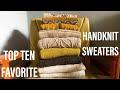 My top 10 favorite hand knit sweaters!