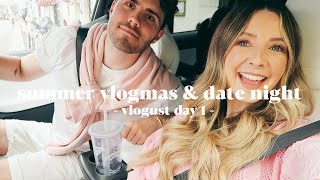 Summer Vlogmas & Date Night | Vlogust Day 1