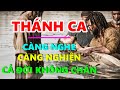 TUYỆT ĐỈNH THÁNH CA CÀNG NGHE CÀNG NGHIỆN CẢ ĐỜI KHÔNG THẤY CHÁN | Thánh Ca Rung Động Triệu Trái Tim