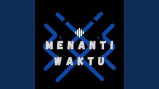 Download lagu Menanti Waktu