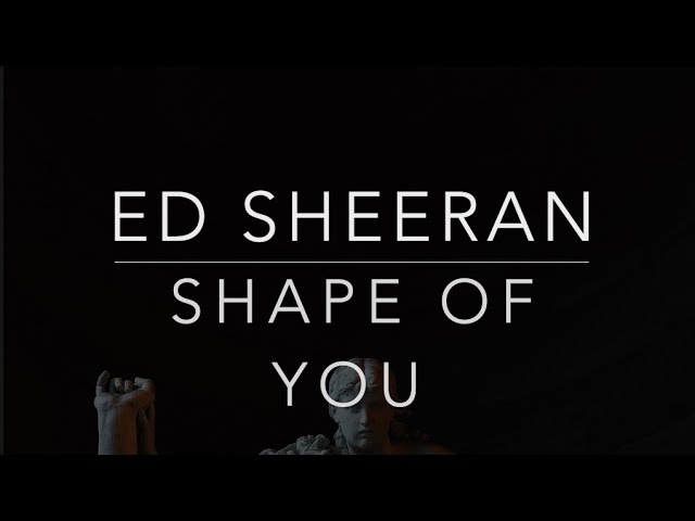 Ed Sheeran - Shape of You (Legendado