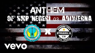 ANTHEM - SMP NEGERI 03 ADIWERNA