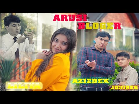 КЛИП!АЗИЗБЕК & ЛИЛИЯ & ЧОНИБЕК - АРУСИ БЛОГЕР/KLIP!AZIZBEK & LILIYA & JONIBEK - ARUSI BLOGER