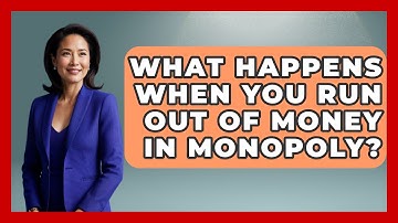 What Happens When You Run Out Of Money In Monopoly? - The Board Game Xpert