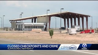 Why some believe closed border checkpoints increased crime in Otero County