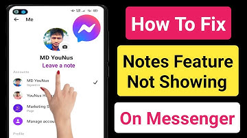 How To Fix Notes Feature Not Showing On Messenger (New Update) | Messenger Note Feature