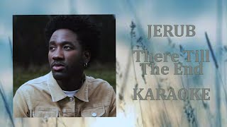 JERUB - There Till The End (Karaoke Version)