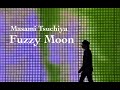 土屋昌巳 ~Fuzzy Moon~  Masami Tsuchiya