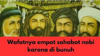 kisah meninggalnya empat sahabat nabi Muhammad Saw/kisah singkat