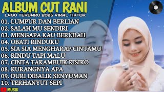 Download Lagu LUMPUR DAN BERLIAN - CUT RANI FULL ALBUM TERBAIK  - LAGU POP MELAYU TERBARU 2025 MP3