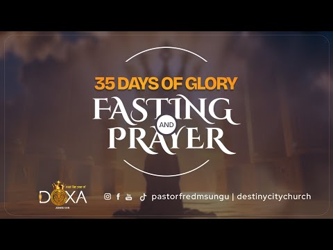 35 DAYS OF GLORY FASTING AND PRAYER DAY 18 DESTINY CITY CHURCH 22ND JAN 2026 