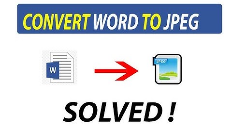 Convert Word Doc to JPEG – SOLVED