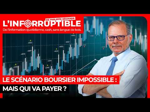 Le scénario boursier impossible : mais qui va payer ?