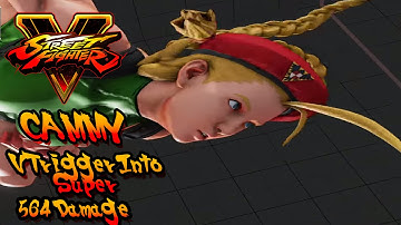 SFV Cammy V Trigger Into Super [564 Damage] [1080p]