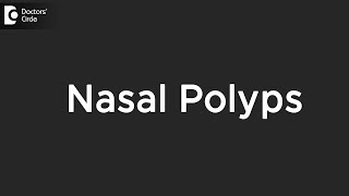 Nasal Polyps in children-Treatment | Nasal polyps effects on health