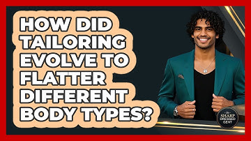 How Did Tailoring Evolve To Flatter Different Body Types? - The Sharp Dressed Gent