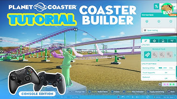 Coaster Builder Tutorial Planet Coaster Console Tutorial PS4/5 / XBOX One /X