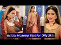 Watch Bridal Makeup Tips for Oily Skin by Mahnoor Mizka - Good Morning Pakistan Online In Hd