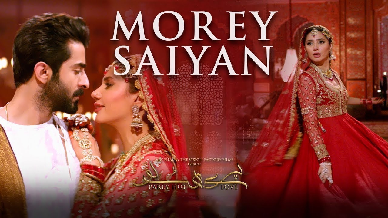 Morey Saiyaan  Parey Hut Love  Zebunnisa Bangash  Maya Ali  Full HD Music Video