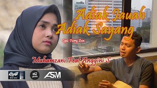 Download Lagu Adiak Jauah Adiak Sayang - Muhamzani feat Anggini S MP3