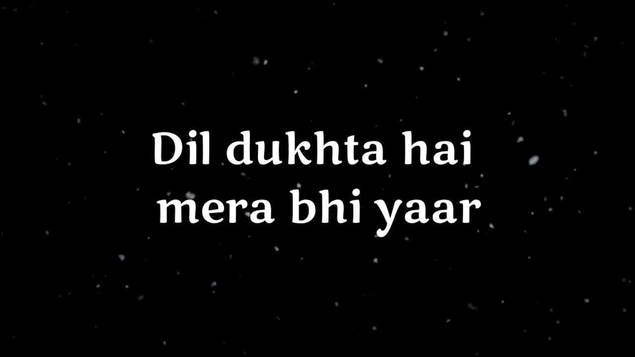 Dil dukhta hai mera bhi yaar ❤ Very sad heart touching hindi shayari