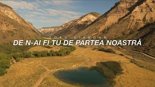 Video thumbnail of "Doru Girboan - De n-ai fi Tu de partea noastra(Official Lyric video)"