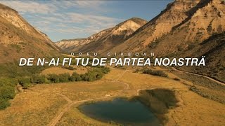 Vignette de la vidéo "Doru Girboan - De n-ai fi Tu de partea noastra(Official Lyric video)"