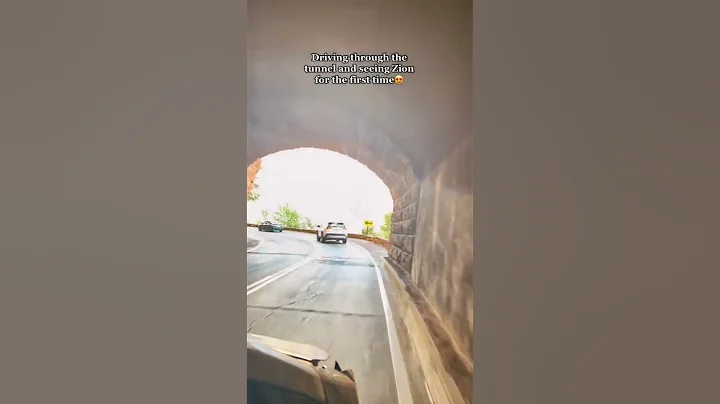 Driving through the tunnel at Zion National Park for the first time