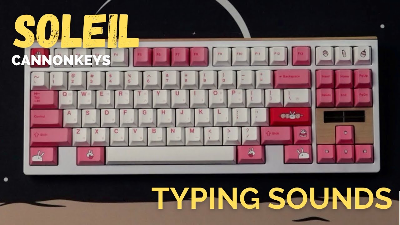 Typing Sounds: Cannonkeys Soleil