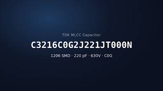 TDK C3216C0G2J221JT000N 220pF 630V C0G MLCC Capacitor | 1206 SMD TDK C3216C0G2J221JT000N 220pF 630V C0G MLCC Capacitor | 1206 SMD