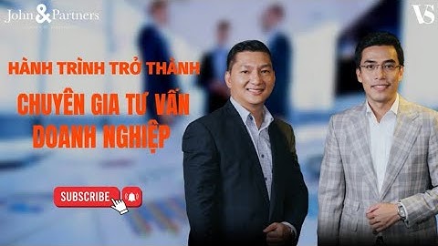 Hành trình trở thành chuyên gia tư vấn doanh nghiệp || TS.Ngô Công Trường