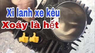 Xe dream kêu xi lanh ( nồng ) và cách trị dứt tiếng kêu nồng Đăng k...