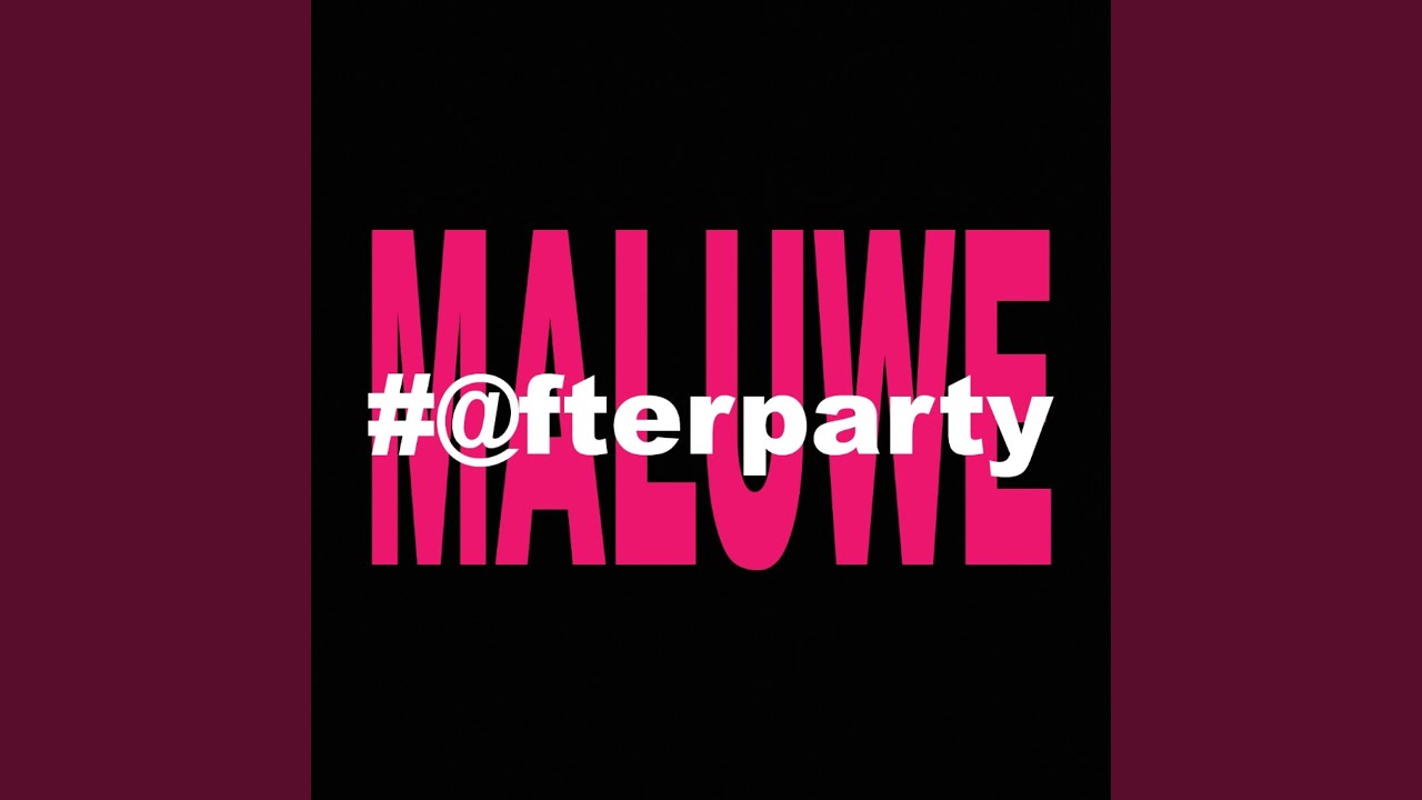 Watch Maluwe on YouTube Watch Maluwe on YouTube