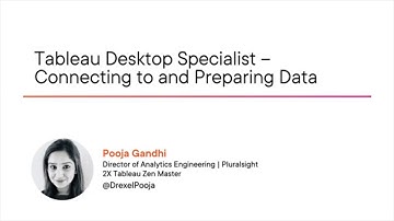 Tableau Skills: Tableau Desktop Specialist - Connecting to and Preparing Data Course Preview