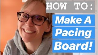 How To: Make a Pacing Board