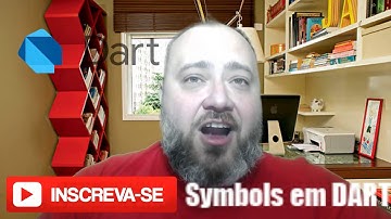 022 - Symbols em DART - Curso de FLUTTER e DART 2019