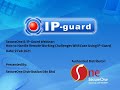 How to Handle Remote Working Challenges With Ease Using IP-Guard