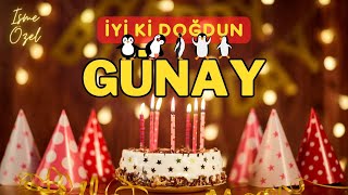 GÜNAY Doğum Günü Şarkısı | İyi ki Doğdun GÜNAY - Mutlu Yıllar GÜNAY