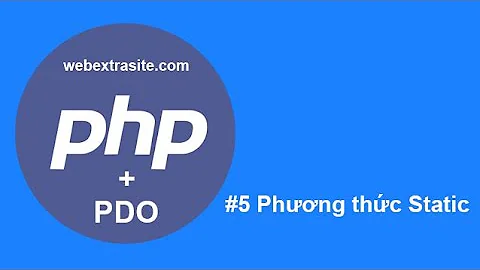 Bài 5 : Phương thức Static | OOP PHP