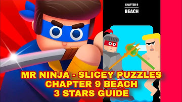 Mr Ninja - Slicey Puzzles Chapter 9 Beach Full Guide | 3 Stars Guide