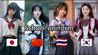 [ SCHOOL UNIFORM ] China, Thailand, South Korea, Japan.