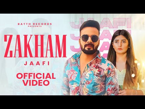 Zakham (official Video) | Jaafi | Latest Punjabi Song 2023 | Batth Records | New Punjabi Song 2023