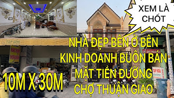 (101) BÁN NHÀ MẶT TIỀN ĐƯỜNG CHỢ THUẬN GIAO - NHÀ ĐẸP VỪA Ở VỪA KINH DOANH