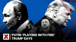 Trump Warns: “Putin Is Playing with Fire” Amid Ukraine Offensive | NewsX World
