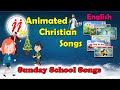 Animated christian songs  english  sunday school songs  childrens songs   jj tv